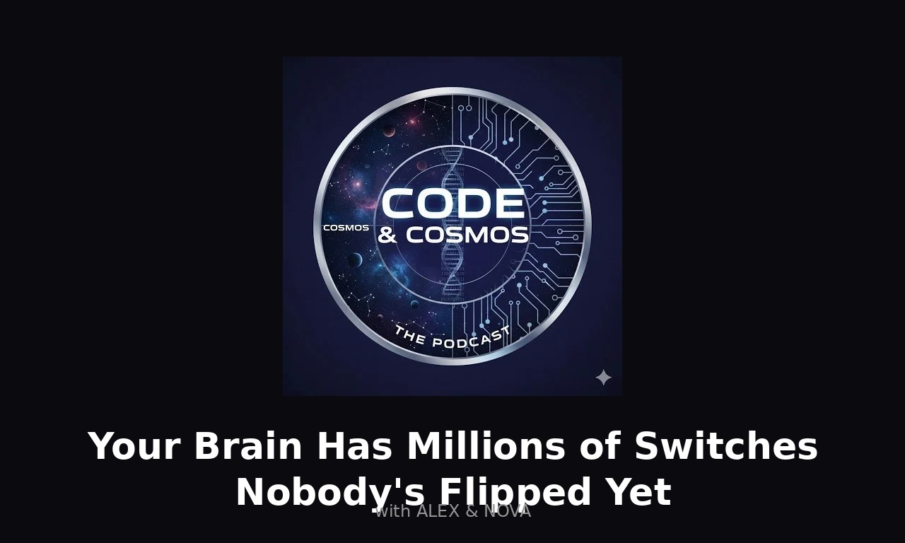 Your Brain Has Millions of Switches Nobody's Flipped Yet